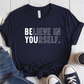 T-Shirt Navy / S Believe In Yourself T-Shirt