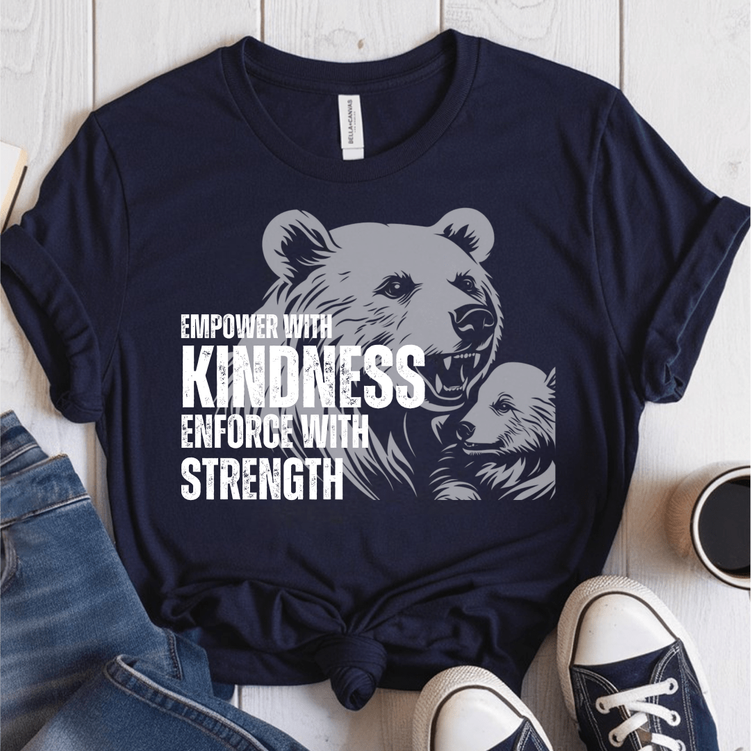 T-Shirt Navy / S Empower With Kindness Enforce With Strength T-Shirt