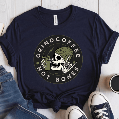 T-Shirt Navy / S Grind Coffee Not Bones T-Shirt