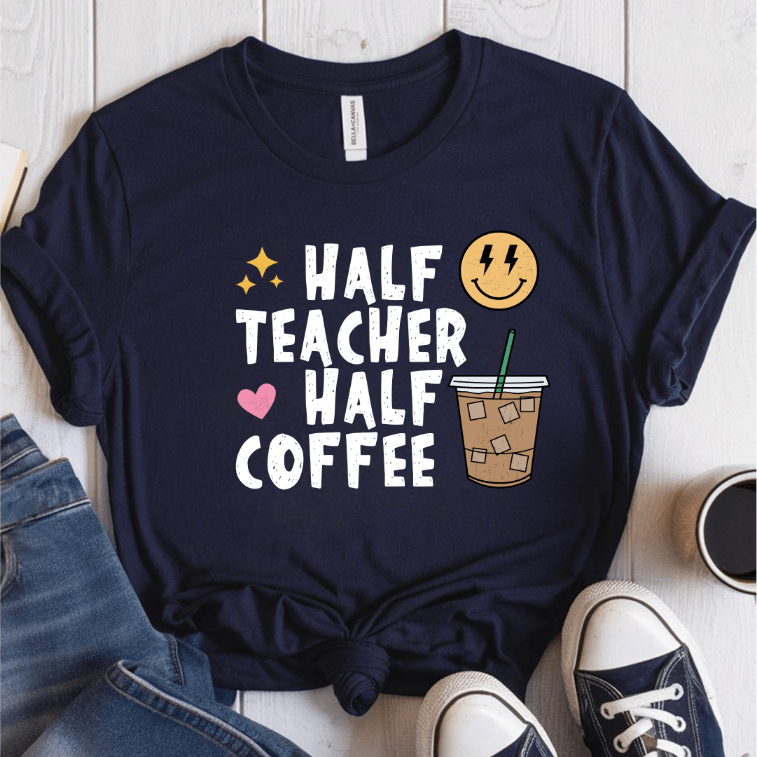 T-Shirt Navy / S Half Teacher Half Coffee T-Shirt