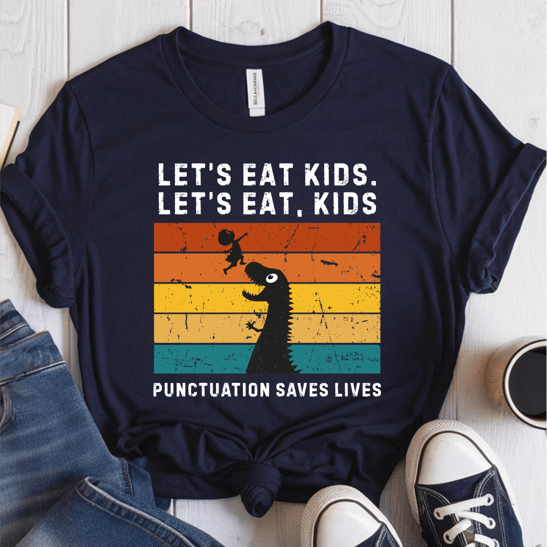T-Shirt Navy / S Lets Eat Kids Punctuation Saves Lives T-Shirt
