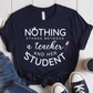 T-Shirt Navy / S Nothing Stands Between A Teacher And Her Student T-Shirt