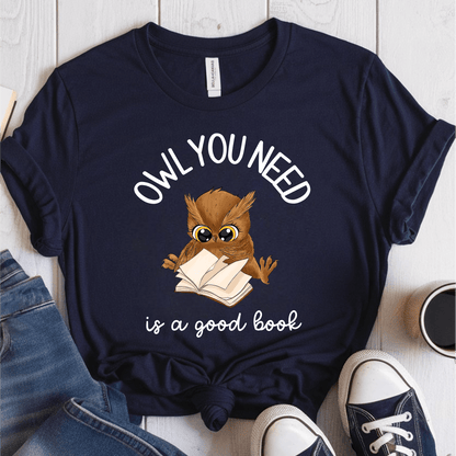 T-Shirt Navy / S Owl You Need Is A Good Book T-Shirt