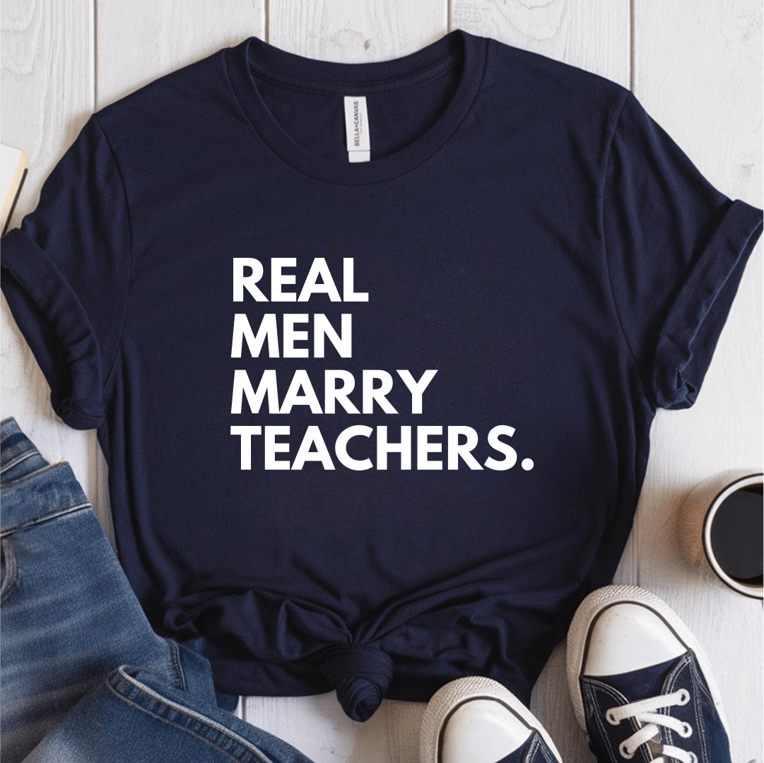 T-Shirt Navy / S Real Men Marry Teachers T-Shirt