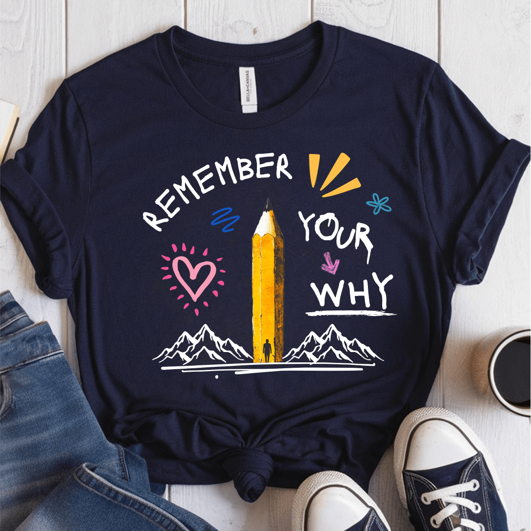 T-Shirt Navy / S Remember Your Why T-Shirt