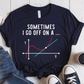 T-Shirt Navy / S Sometimes I Go Off On A Tangent T-Shirt