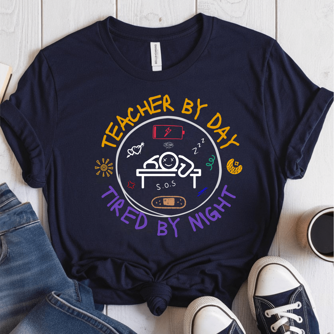 T-Shirt Navy / S Teacher By Day Tired By Night T-Shirt