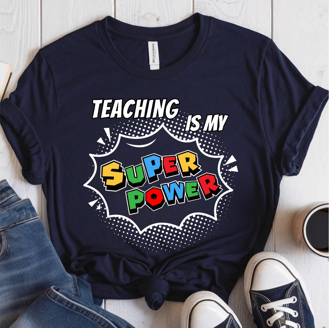 T-Shirt Navy / S Teaching Is My Superpower T-Shirt