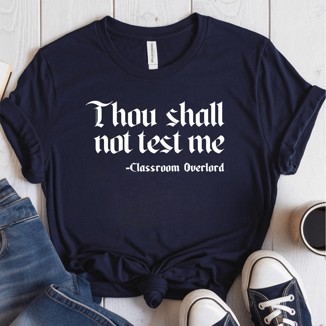 T-Shirt Navy / S Thou Shall Not Test Me T-Shirt