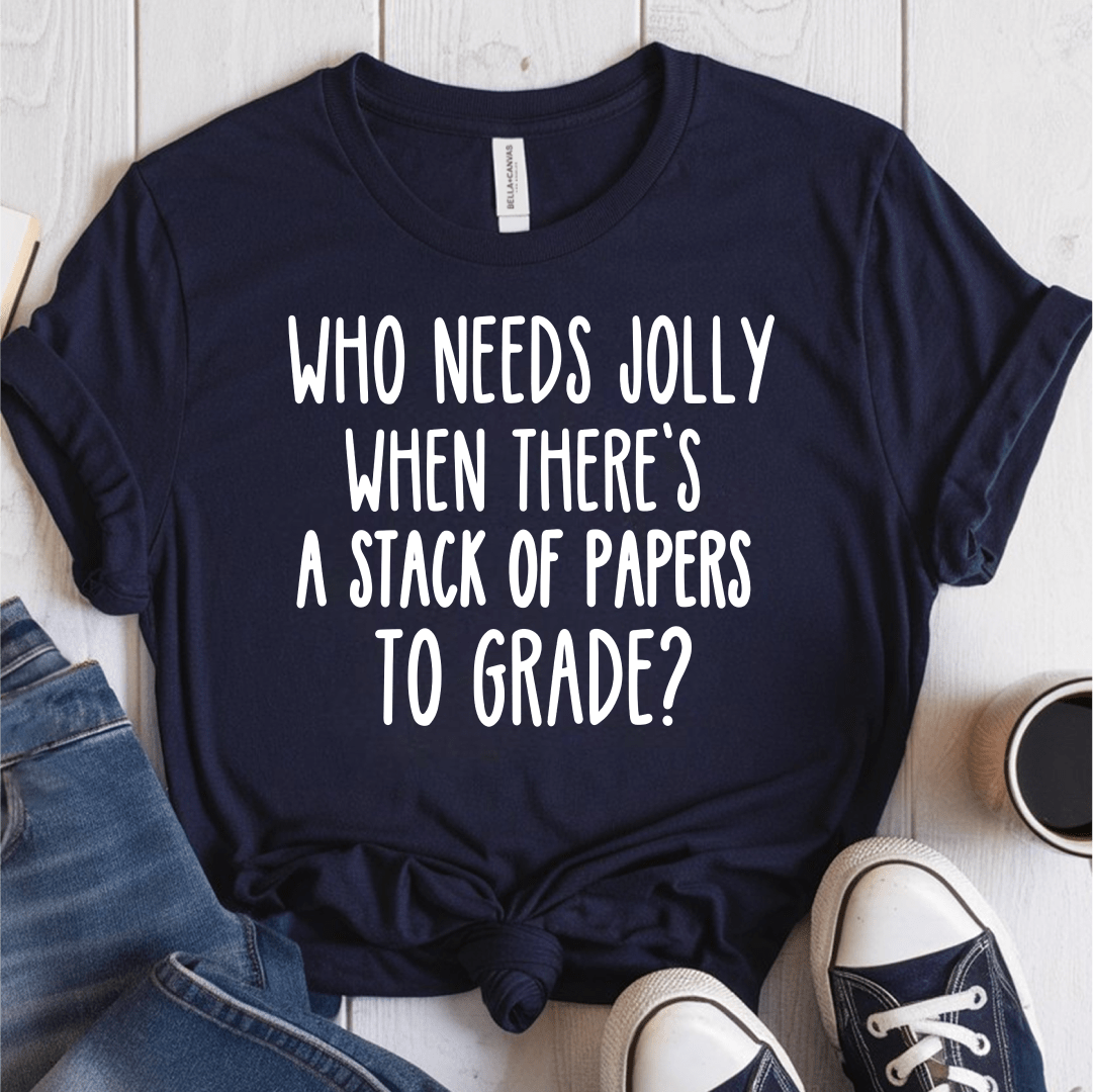 T-Shirt Navy / S Who Needs Jolly T-Shirt