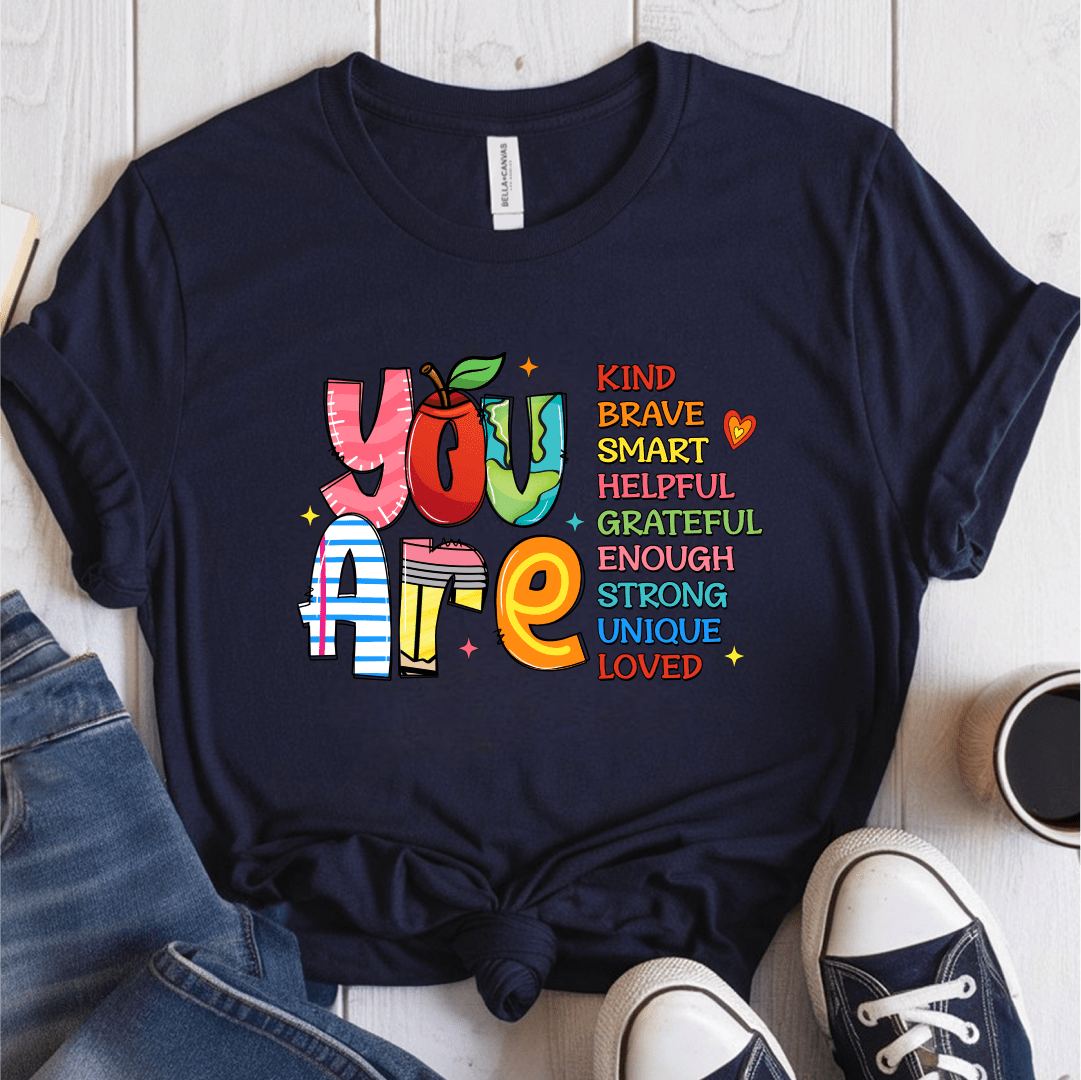 T-Shirt Navy / S You Are Kind Brave Smart Helpful Grateful Enough Strong Unique Loved T-Shirt