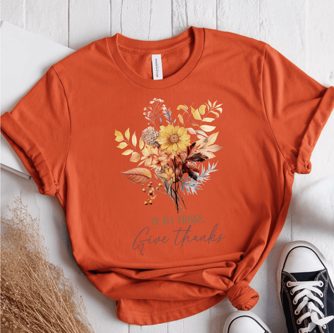 T-Shirt Orange / S In All Things Give Thanks T-Shirt