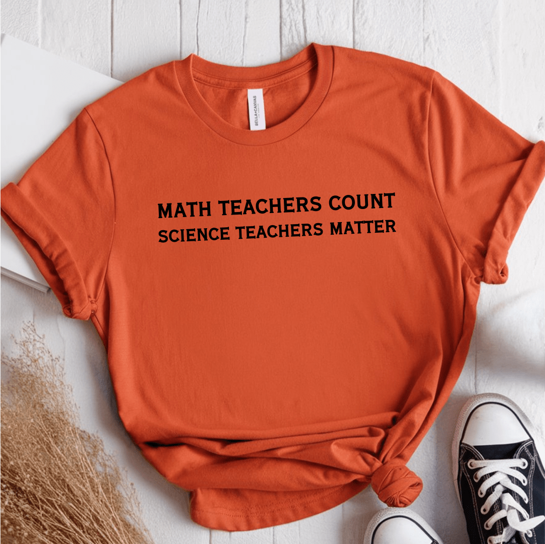 T-Shirt Orange / S Math Teachers Count T-Shirt