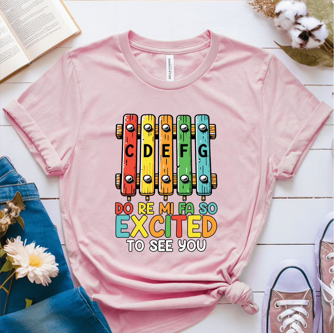 T-Shirt Pink / S Do Re Mi Fa So Excited to See You T-Shirt