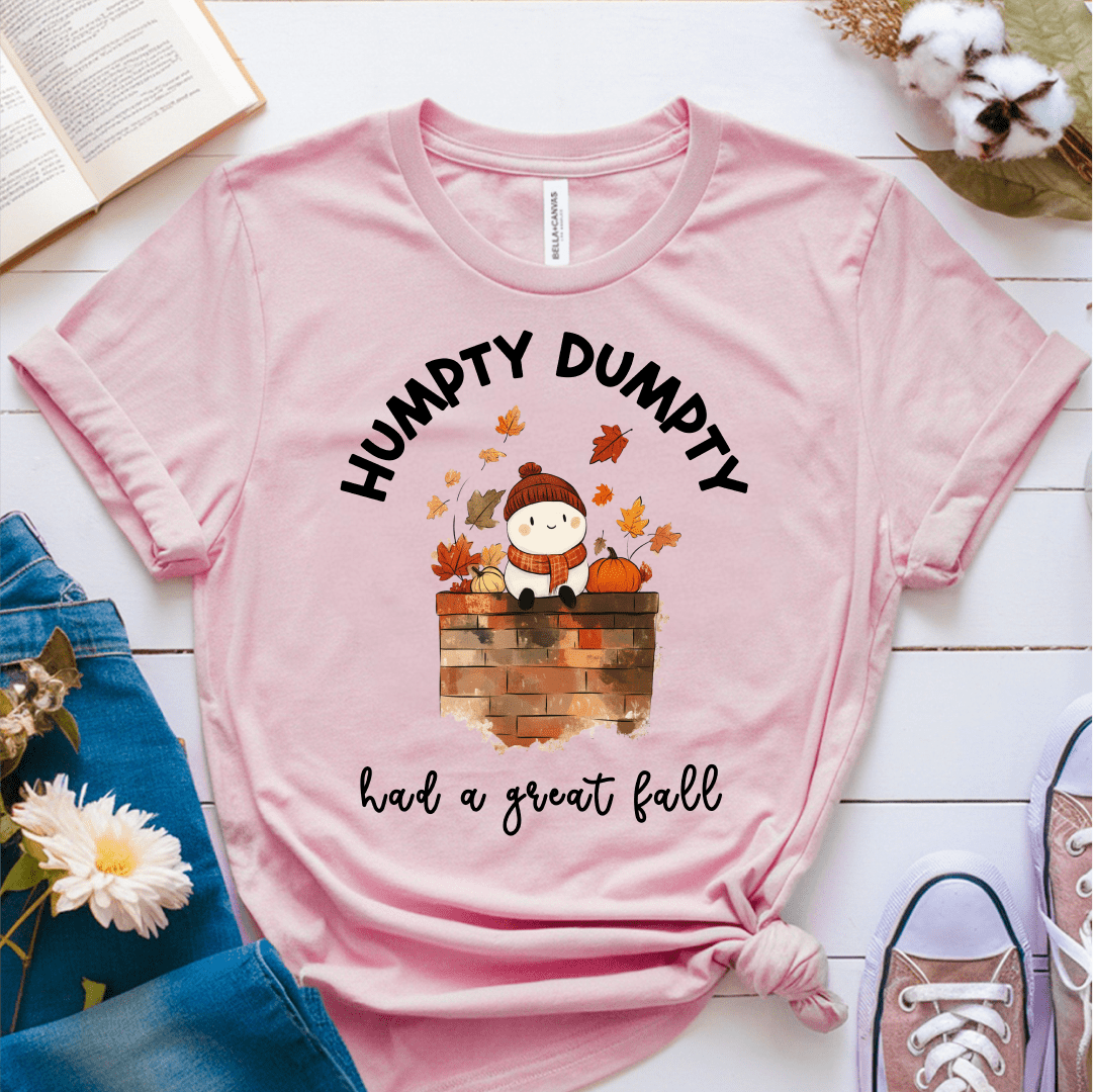 T-Shirt Pink / S Humpty Dumpty Had A Great Fall T-Shirt