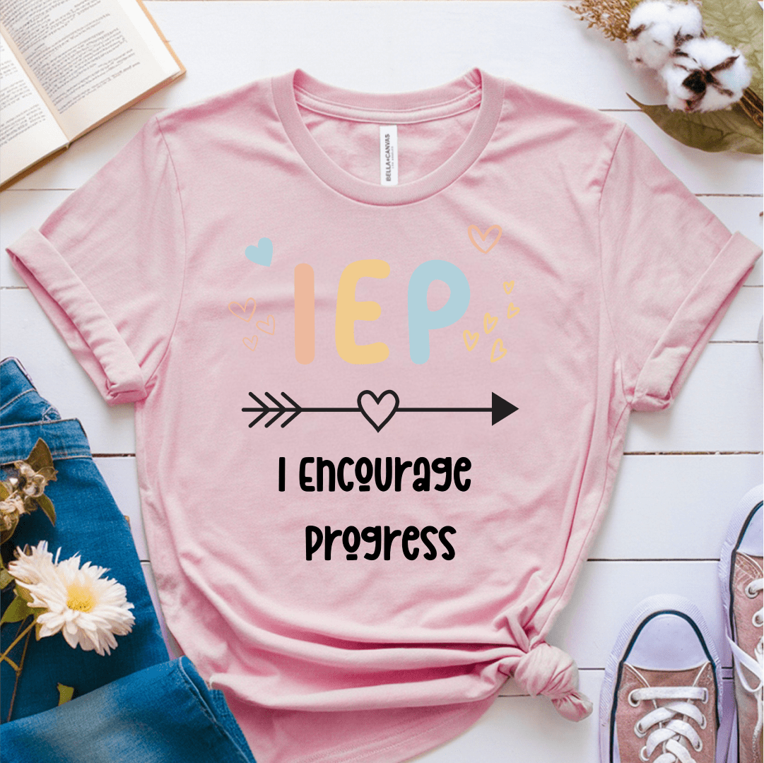T-Shirt Pink / S I Encourage Progress IEP T-Shirt