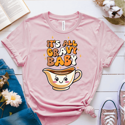 T-Shirt Pink / S Its All Gravy Baby T-Shirt