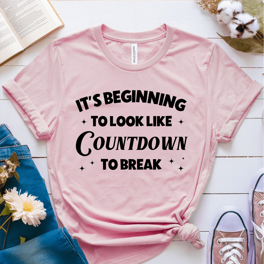 T-Shirt Pink / S Its Beginning to Look Like Countdown to Break T-Shirt