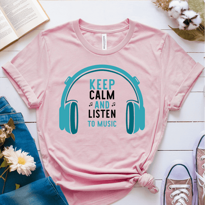 T-Shirt Pink / S Keep Calm And Listen To Music T-Shirt