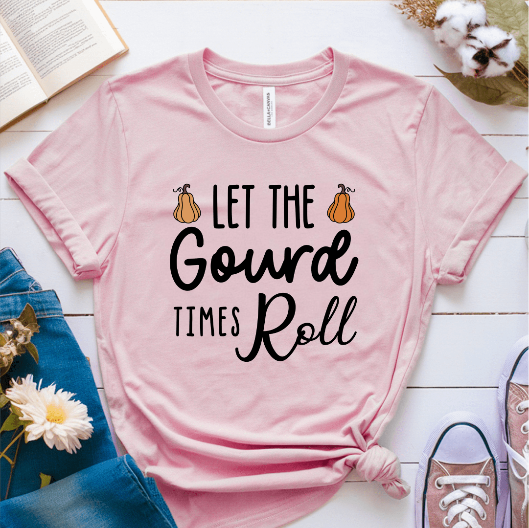 T-Shirt Pink / S Let The Gourd Times Roll T-Shirt