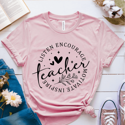 T-Shirt Pink / S Listen Encourage Teacher T-Shirt