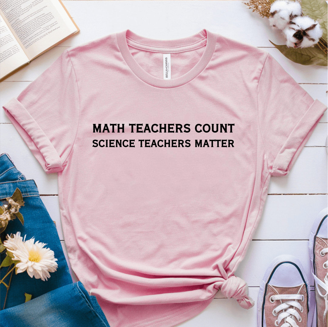 T-Shirt Pink / S Math Teachers Count T-Shirt