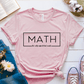 T-Shirt Pink / S Math The Only Subject That Counts T-Shirt