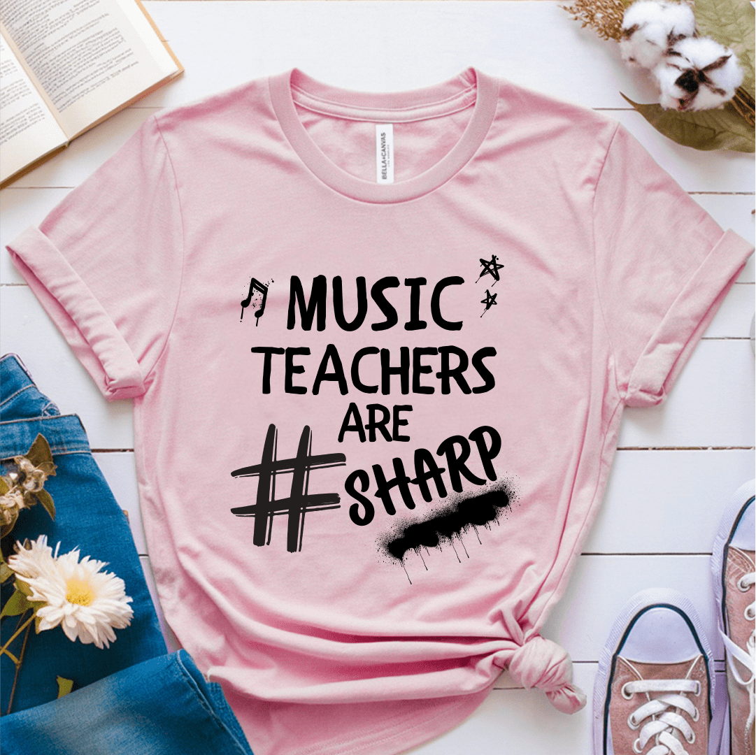 T-Shirt Pink / S Music Teachers Are Sharp T-Shirt