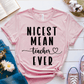 T-Shirt Pink / S Nicest Mean Teacher Ever T-Shirt