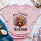 T-Shirt Pink / S One Thankful Teacher Pencil Turkey T-Shirt