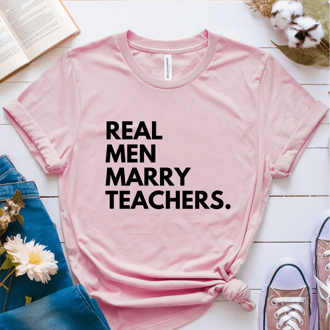 T-Shirt Pink / S Real Men Marry Teachers T-Shirt