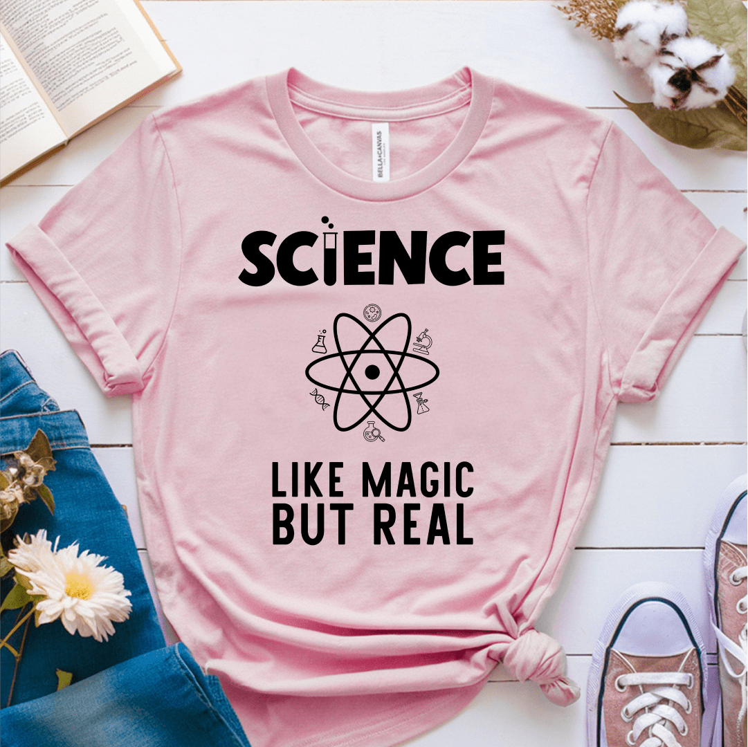 T-Shirt Pink / S Science Like Magic But Real T-Shirt