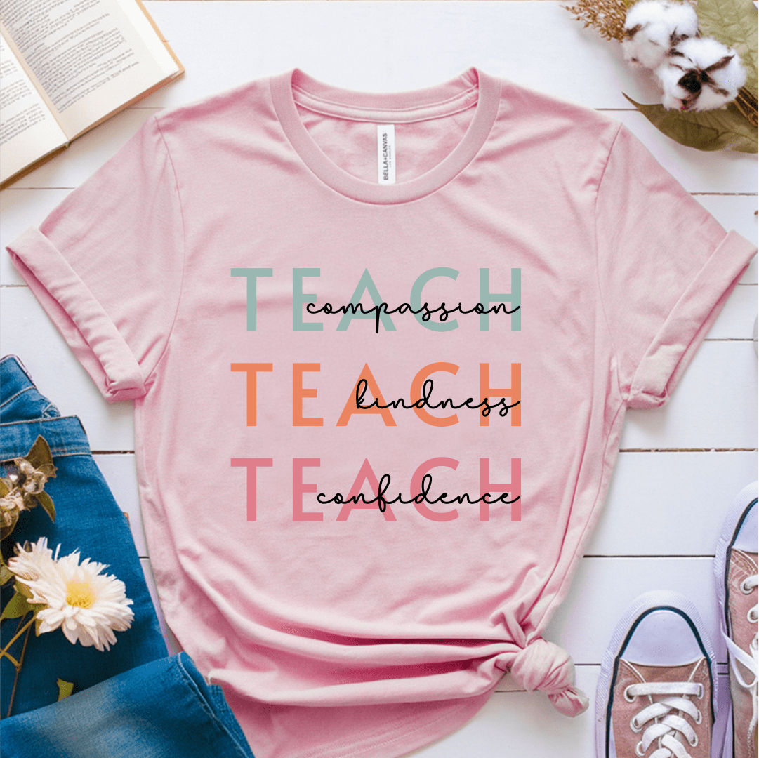 T-Shirt Pink / S Teach Compassion Kindness Confidence T-Shirt