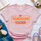T-Shirt Pink / S Thanksgiving Teacher T-Shirt