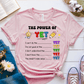 T-Shirt Pink / S The Power Of Yet T-Shirt