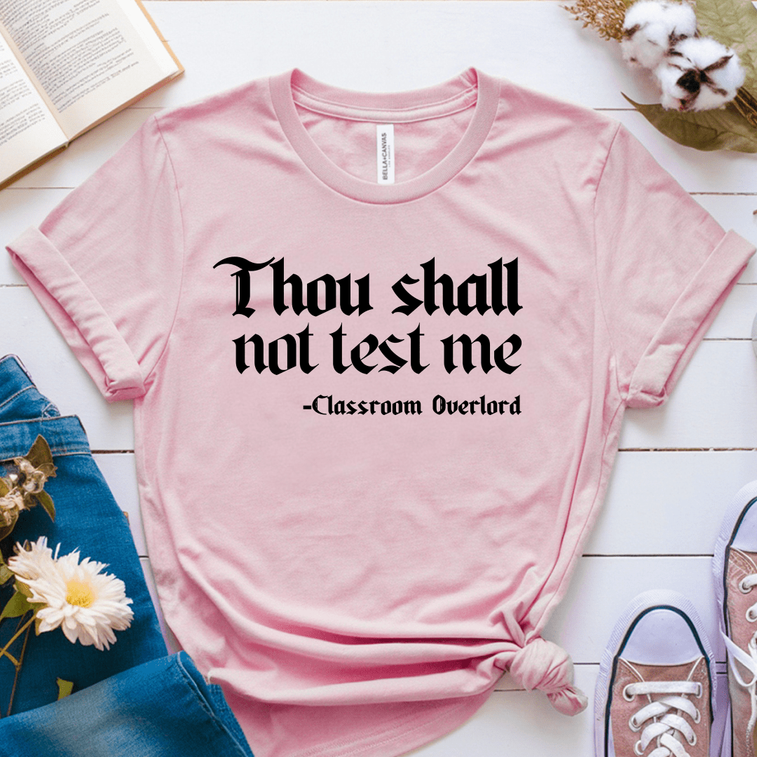 T-Shirt Pink / S Thou Shall Not Test Me T-Shirt