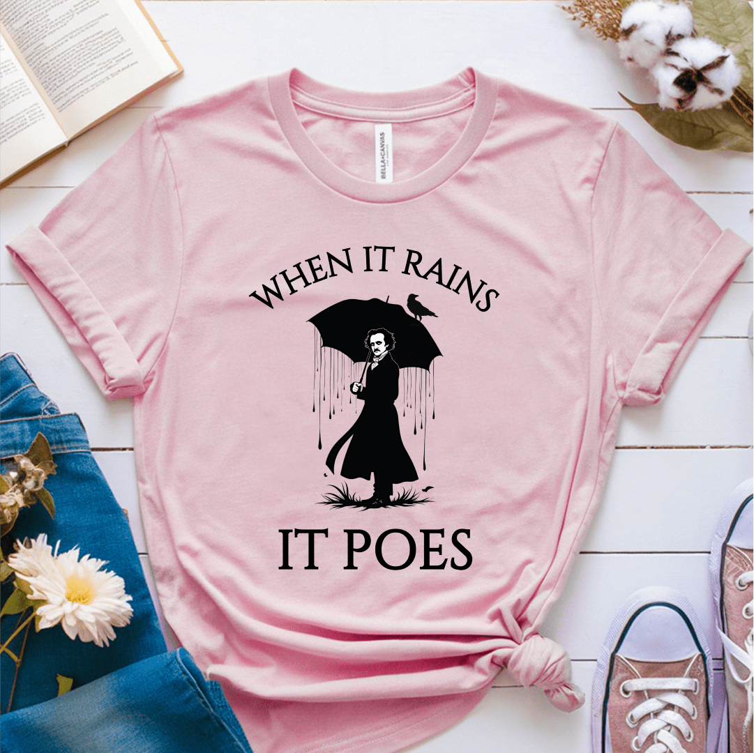 T-Shirt Pink / S When It Rains It Poes T-Shirt