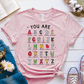 T-Shirt Pink / S You Are Alphabet T-Shirt