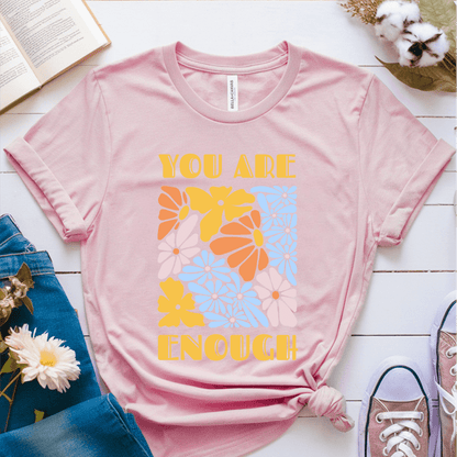 T-Shirt Pink / S You Are Enough T-Shirt