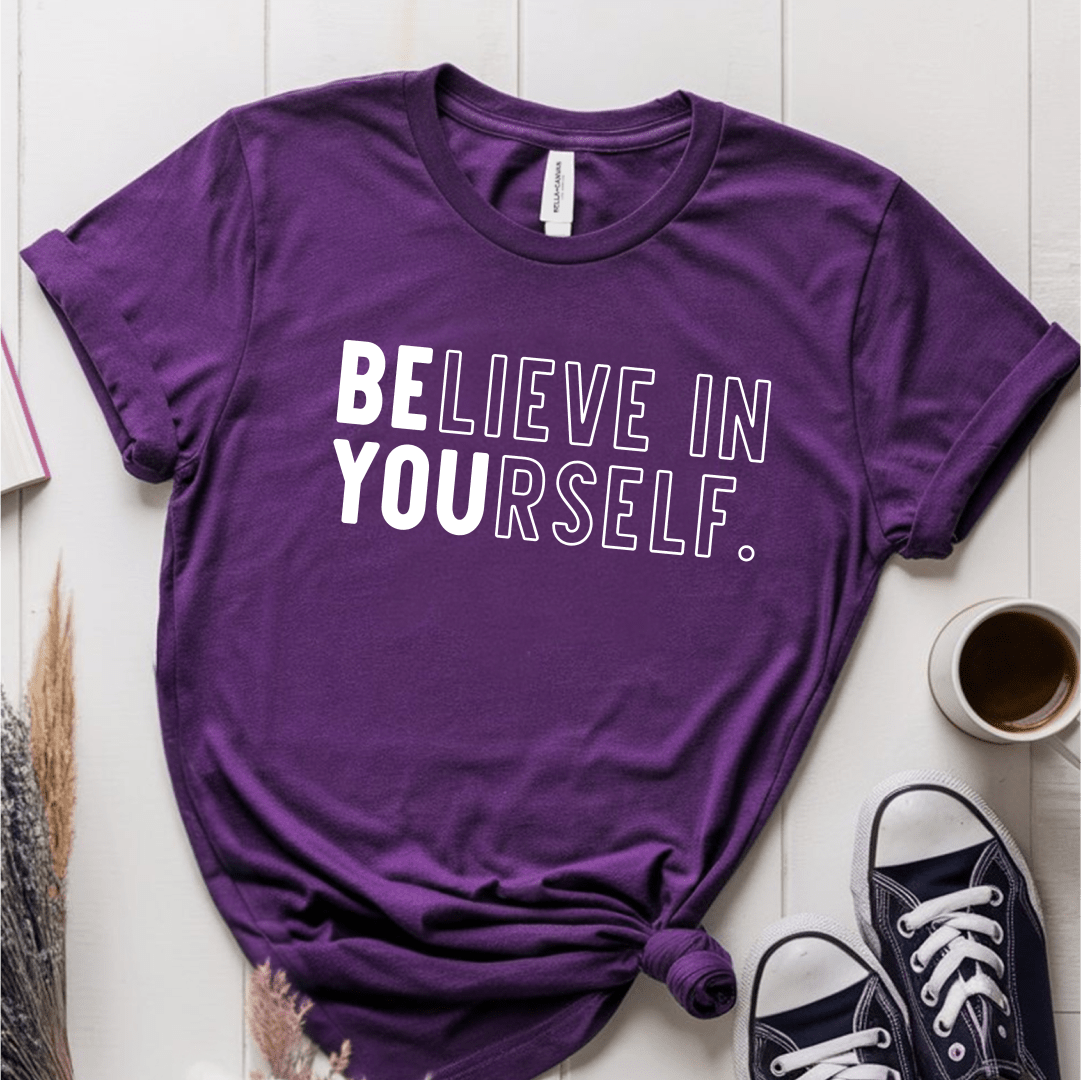 T-Shirt Purple / S Believe In Yourself T-Shirt