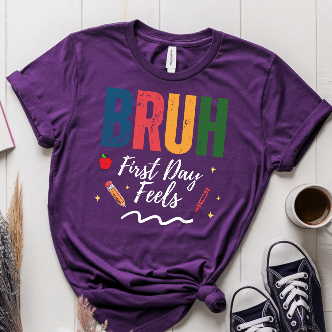 T-Shirt Purple / S Bruh First Day Feels T-Shirt