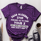 T-Shirt Purple / S Dear Algebra Stop Asking Us To Find Your X T-Shirt