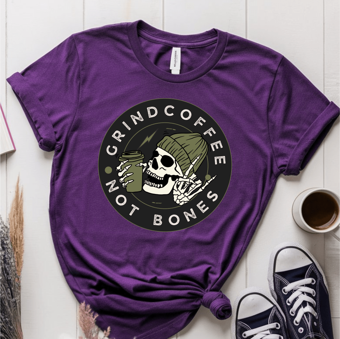 T-Shirt Purple / S Grind Coffee Not Bones T-Shirt