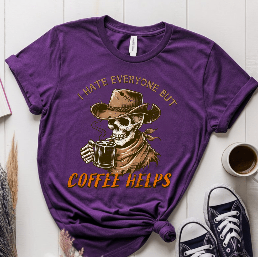 T-Shirt Purple / S I Hate Everyone But Coffee Helps T-Shirt