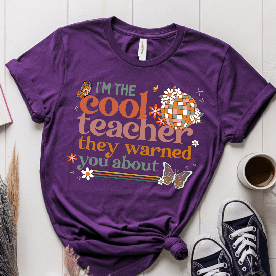 T-Shirt Purple / S Im The Cool Teacher They Warned You About T-Shirt