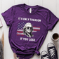 T-Shirt Purple / S Its Only Treason If You Lose T-Shirt