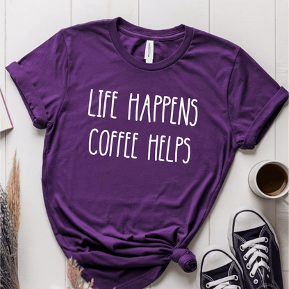 T-Shirt Purple / S Life Happens Coffee Helps T-Shirt