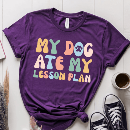 T-Shirt Purple / S My Dog Ate My Lesson Plan T-Shirt