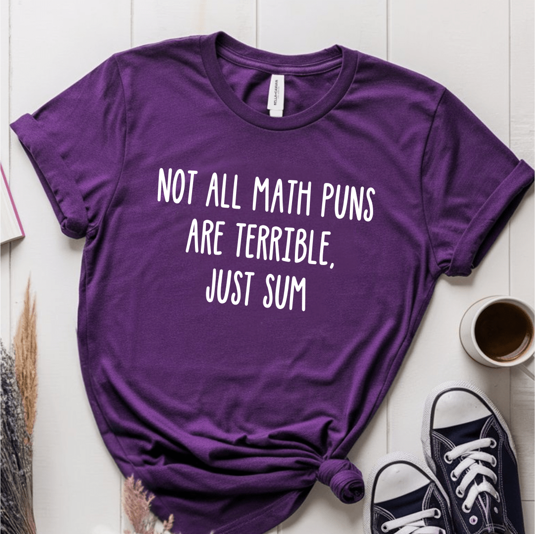 T-Shirt Purple / S Not All Math Puns Are Terrible T-Shirt