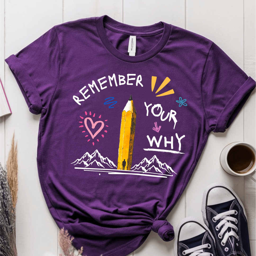 T-Shirt Purple / S Remember Your Why T-Shirt